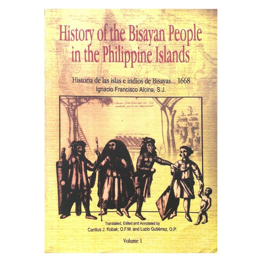 History of the Bisayan People in the Philippine Islands Volume 1 (Front Cover)