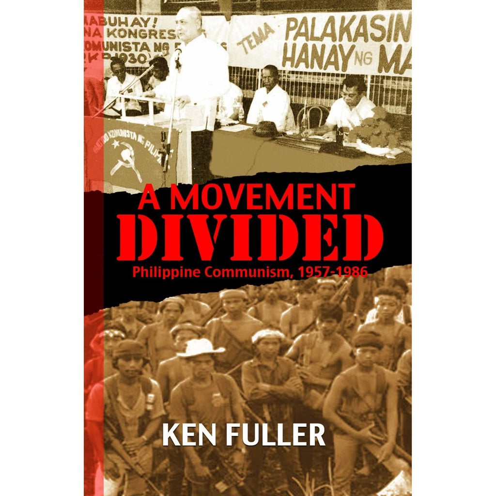 A Movement Divided Philippine Communism 1957-1986 Front Cover