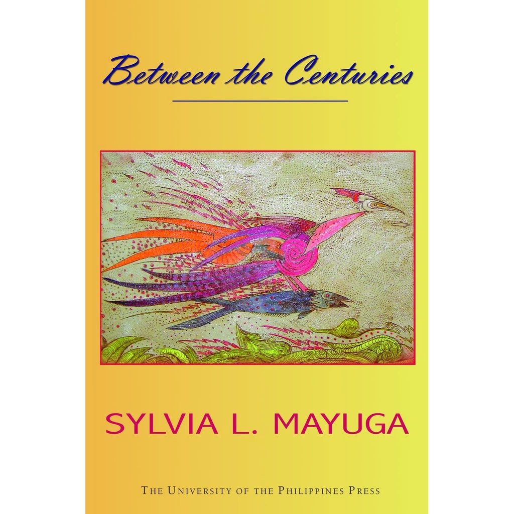 Between the Centuries By Mayuga, Sylvia L. Front Cover