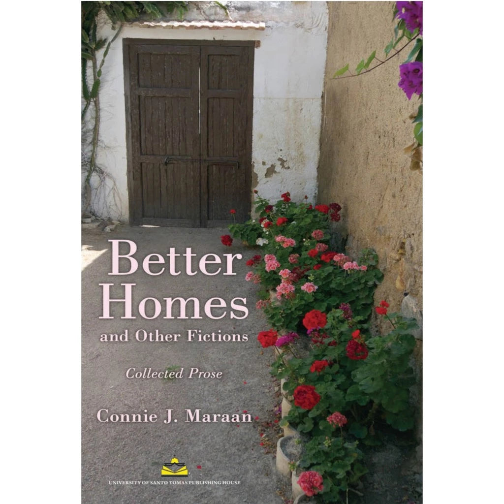 Better Homes and Other Fictions: Collected Prose by Connie J. Maraan Front Cover
