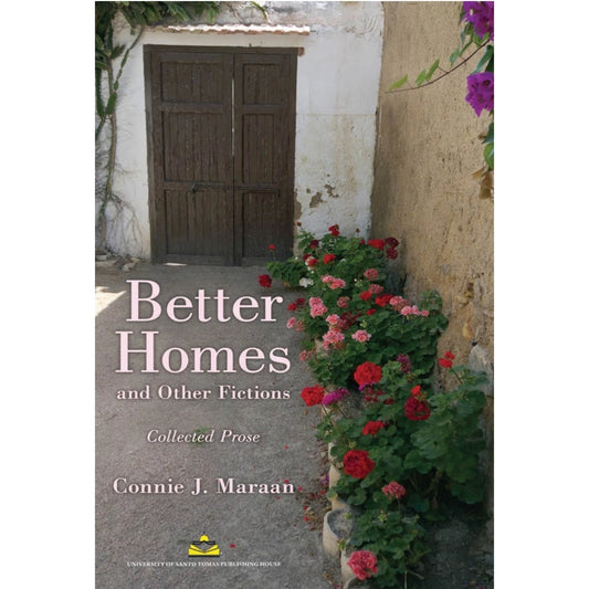 Better Homes and Other Fictions: Collected Prose by Connie J. Maraan Front Cover