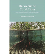 Between the Coral Tides A Natural History of Philippine Shores Front Cover