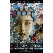 For Love and Kisses by Andrea Pasion-Flores Front Cover