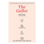The Gullet: Dispatches on Philippine Food (Front Cover)