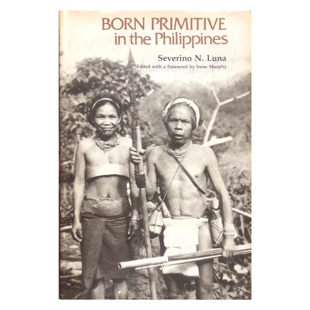 Born Primitive in the Philippines by Severino N. Luna Front cover