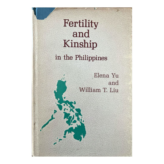 Fertility and Kinship in the Philippines by Elena Yu Front Cover