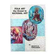 Folk Art: The Thread to National Art by Ricarte M. Puruganan Front Cover