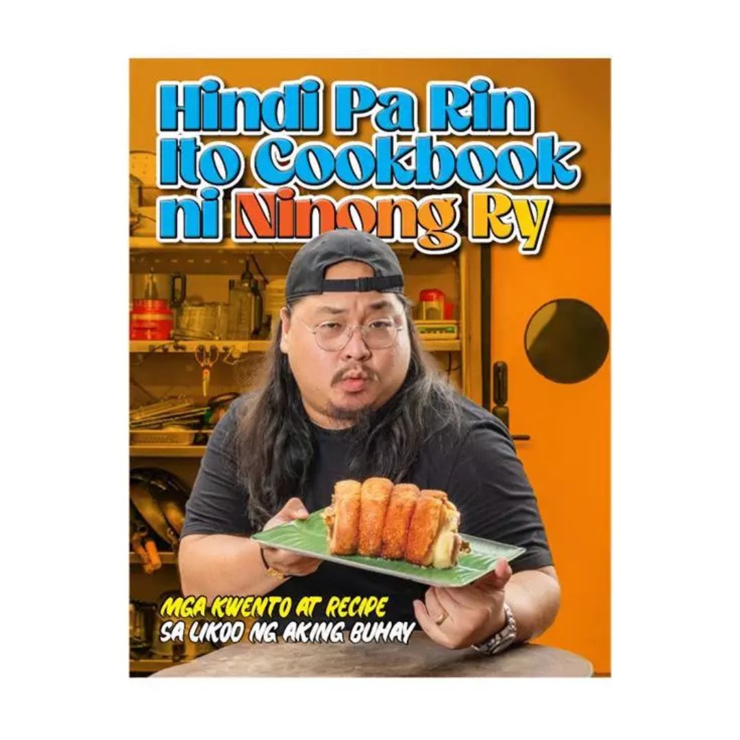 Hindi Pa Rin Ito Cookbook by Ninong Ry Front Cover