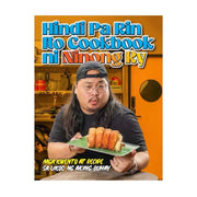 Hindi Pa Rin Ito Cookbook by Ninong Ry Front Cover