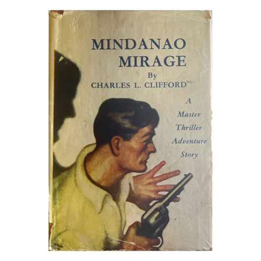 Mindanao Mirage by Charles L. Clifford Front Cover