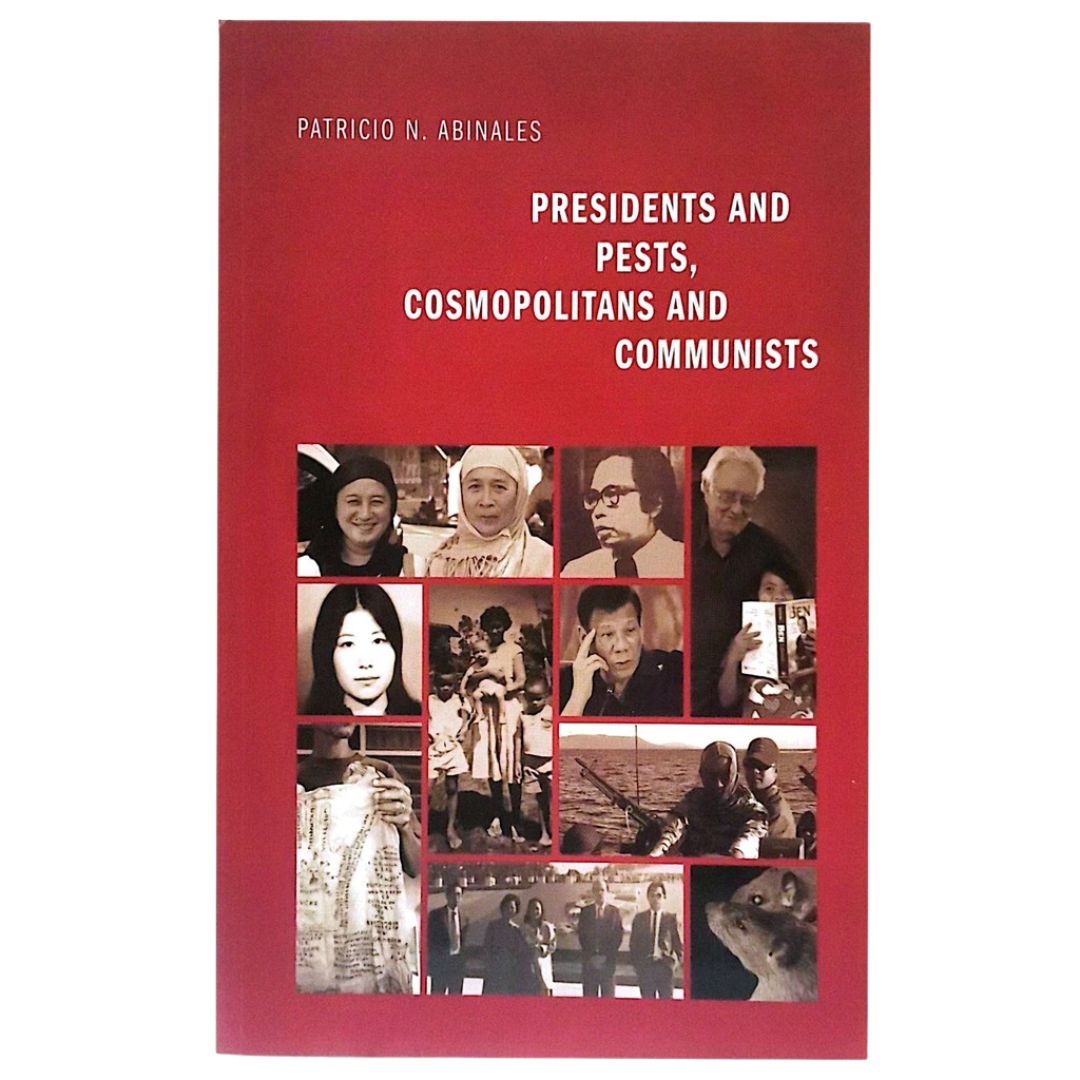 Presidents_and_Pests_Cosmopolitans_and_Communists_by_Patricio_Abinales Front Cover