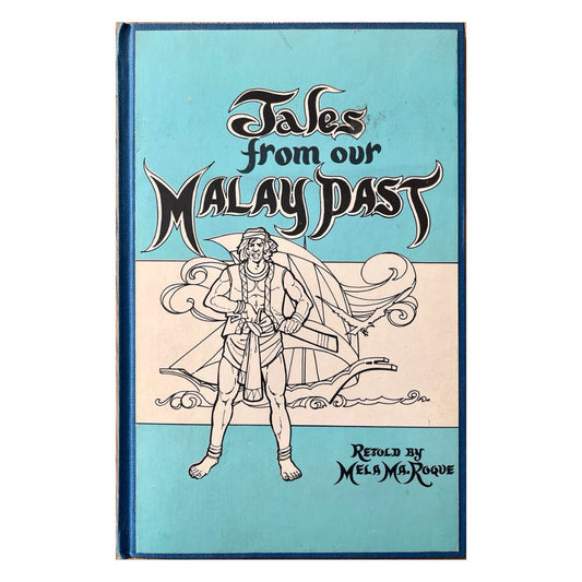 Tales from Our Malay Past by Mela Ma. Roque Front cover
