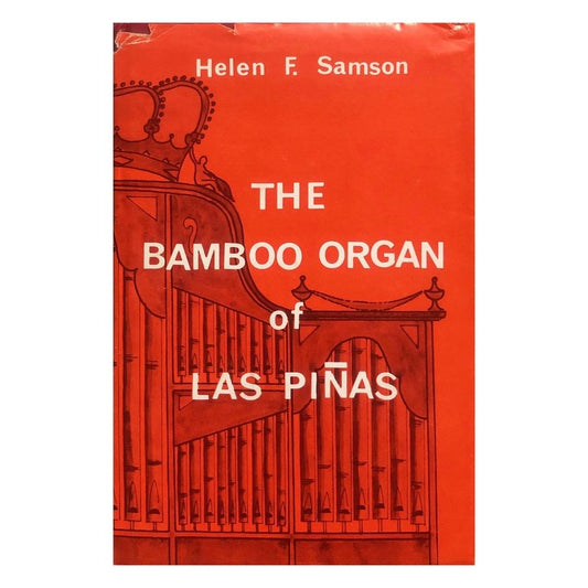 The Bamboo Organ of Las Pinas by Helen F. Samson Front cover