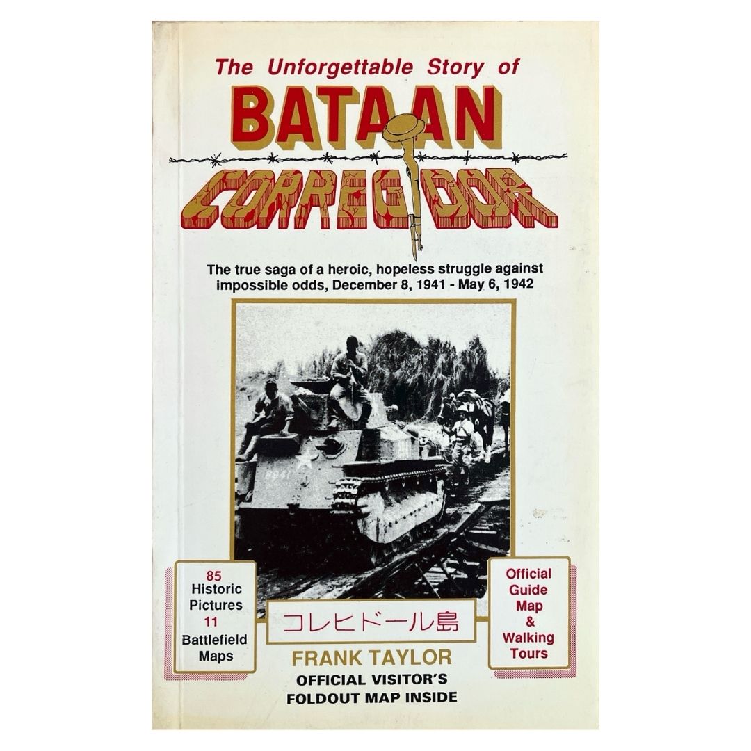 The Unforgettable Story of Bataan and Corregidor by Frank Taylor Front Cover