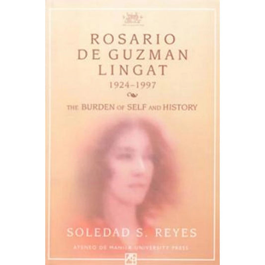Rosario de Guzman Lingat (1924-1997):The Burden of Self and History Front Cover