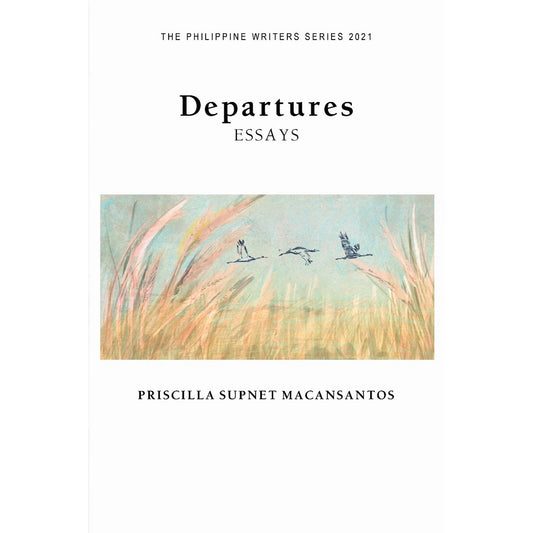 Departures Essays (The Philippine Writers Series 2021) Front Cover