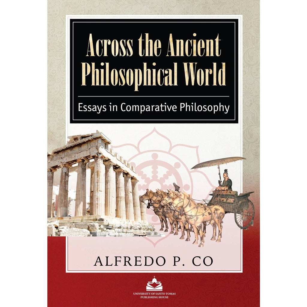 Across the Ancient Philosophical World (Essays in Comparative Philosophy) by Alfredo P. Co Front Cover