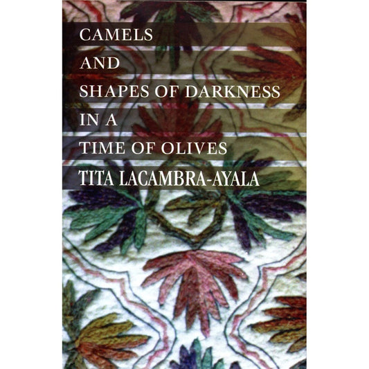 Camels & Shapes of Darkness in the Time of Olives/Friends: The Adventures of a Professional Amateur Front Cover