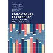 Educational Leadership and Leadership Education in Asia Front Cover