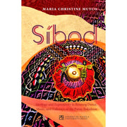 Sibod: Ideology and Expressivity in Binanog Dance, Music, and Folkways of the Panay Bukidnon Front Cover