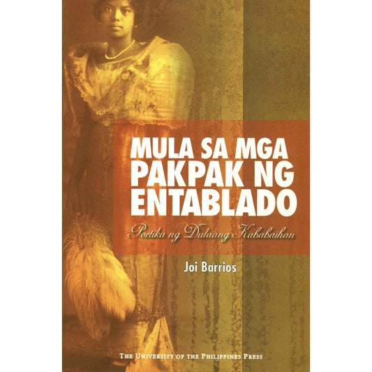 Mula sa Pakpak ng Entablado: Poetika ng Dulang Kababaihan Front Cover