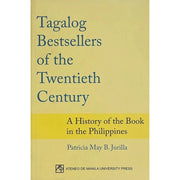 Tagalog Bestsellers of the Twentieth Century: A History of the Book in the Philippines Front Cover