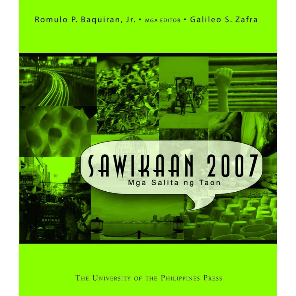 Sawikaan 2007: Mga Salita ng Taon By Baquiran, Romulo P. Jr. at Galileo S. Zafra Front Cover