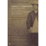 Arenas of Conspiracy and Rebellion in the Late Nineteenth-Century Philippines: The Case of the April Front Cover