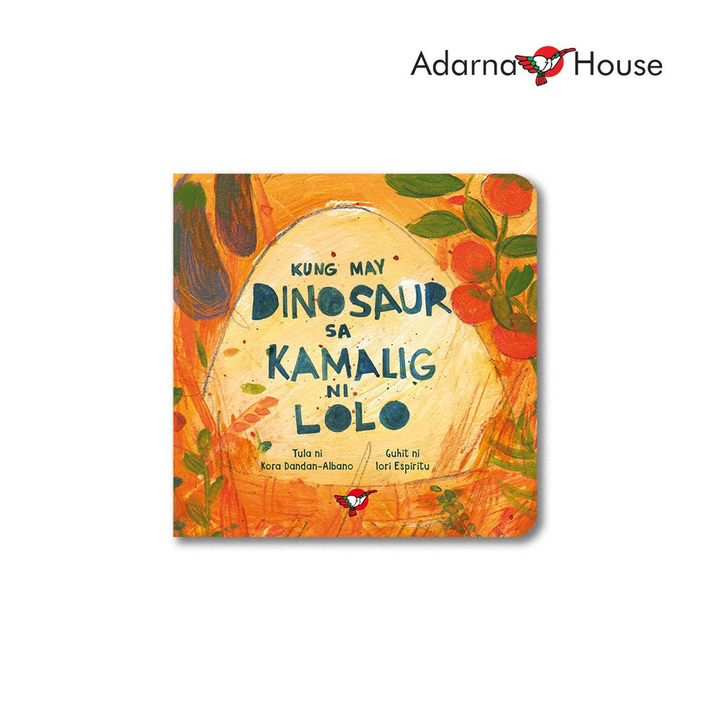 Kung May Dinosaur sa Kamalig ni Lolo Board Book - for Toddlers Front Cover