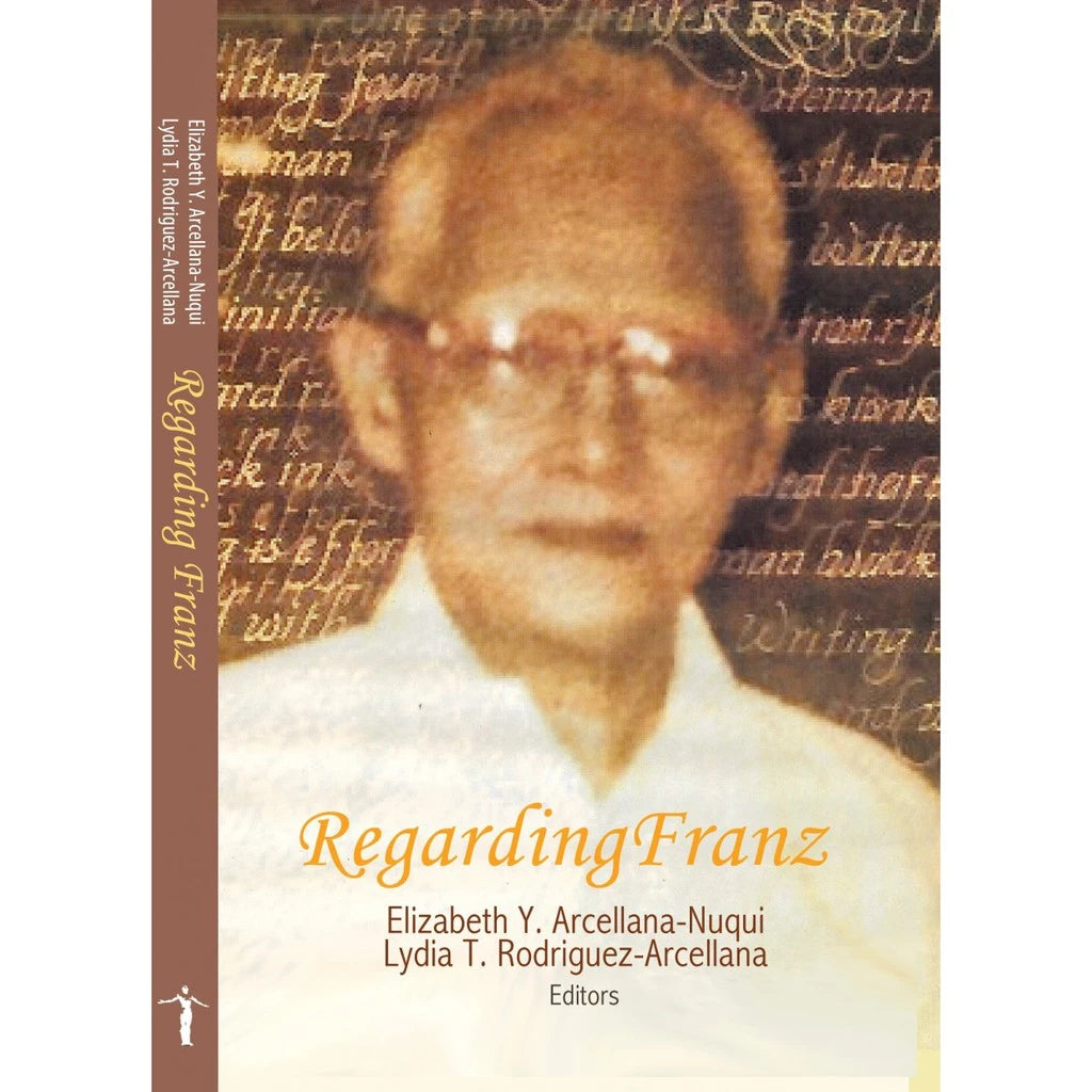 Regarding Franz By Nuqui, Elizabeth A. and Arcellana, Lydia R. Front Cover