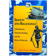Iranun and Balangingi, Globalization, Maritime Raiding and the Birth of Ethnicity Front Cover