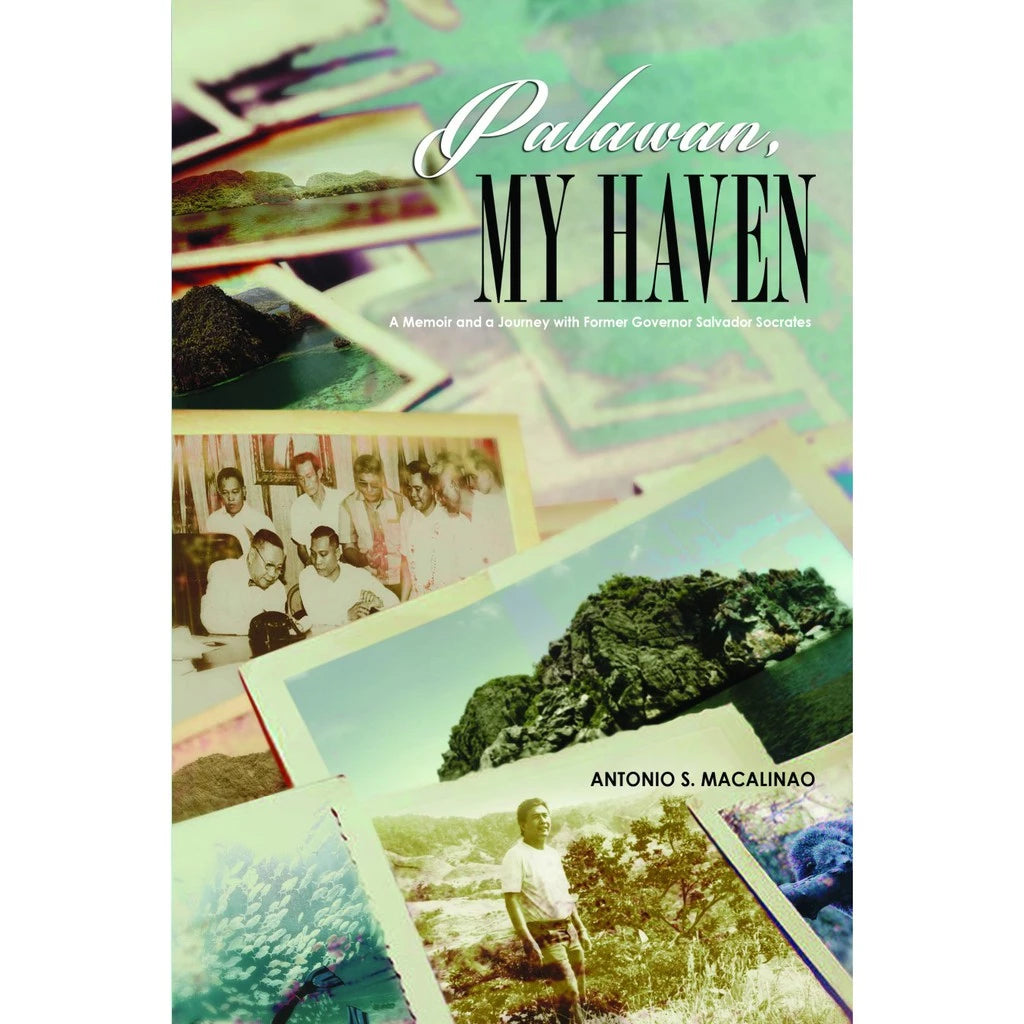 Palawan, My Haven: A Memoir and a Journey with Former Governor Salvador Socrates Front Cover