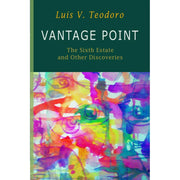 Vantage Point: The Sixth Estate and Other Discoveries Front Cover