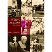 Snows of Yesteryear: A Family in War and A Sentimental Education Front Cover