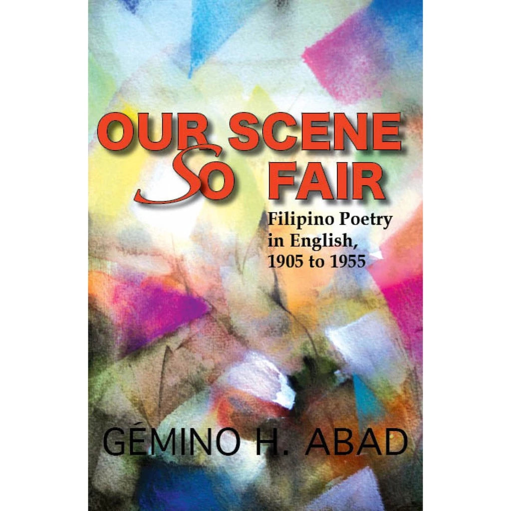 Our Scene So Fair: Filipino Poetry in English, 1905 to 1955 Front Cover