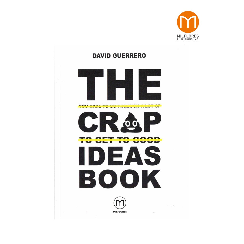 The You Have to Go Through a Lot of Crap to Get to Good Ideas Book Front Cover