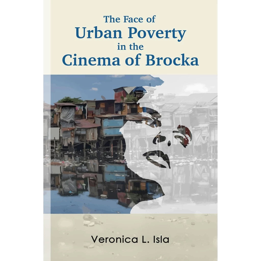 The Face of Urban Poverty in the Cinema of Brocka Front Cover