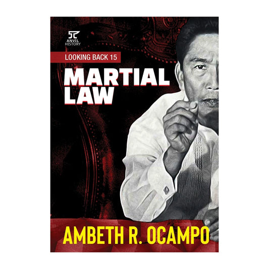 Looking Back 15: Martial Law by Ambeth Ocampo Front Cover