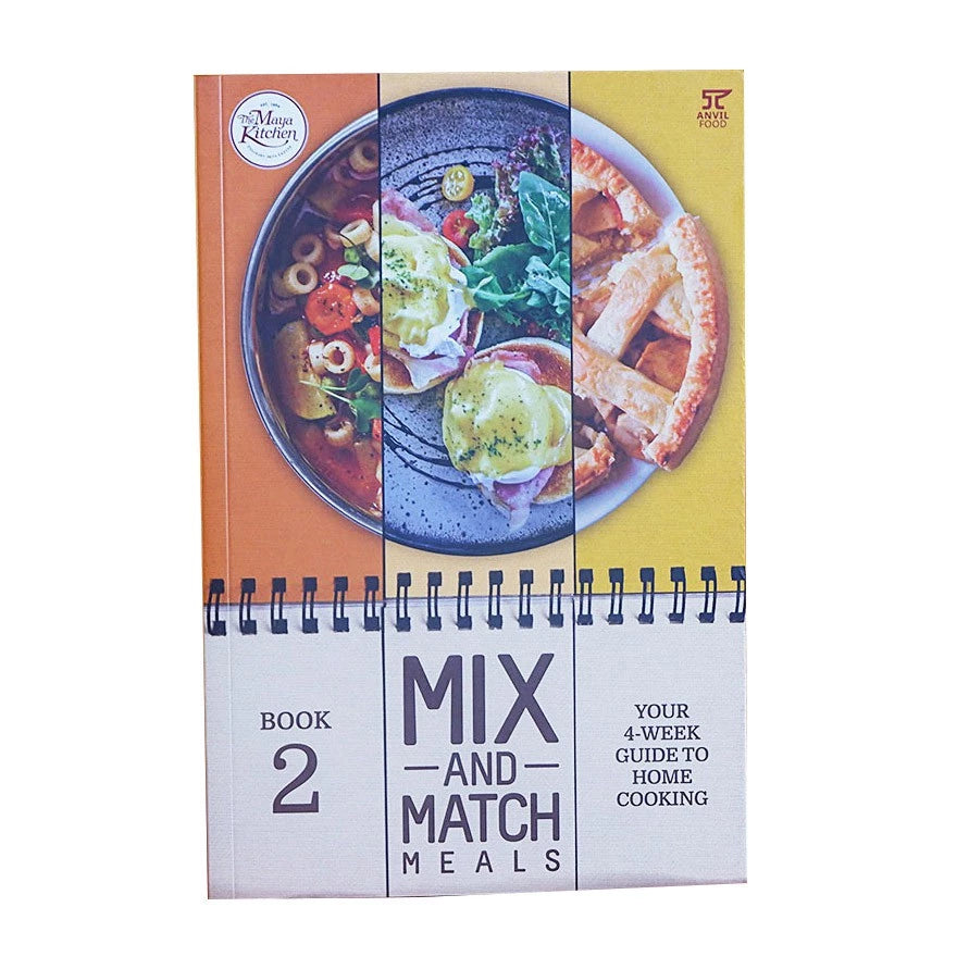 MIX AND MATCH 2 : GUIDE TO HOME COOKING by Maya Kitchen ( Cookbook) Front Cover