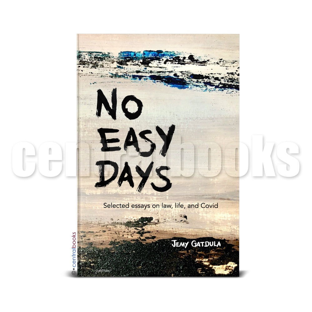 No Easy Days: Selected Essays on Law, Life and Covid by Jemy Gatdula Front Cover