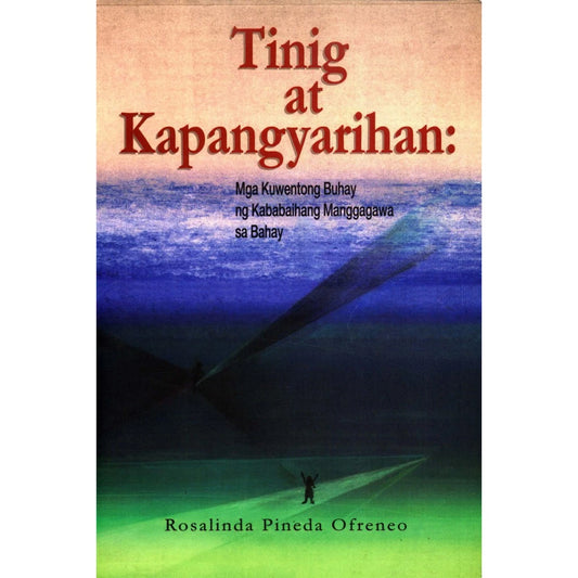 Tinig at Kapangyarihan: Mga Kuwentong Buhay ng Kababaihang Manggagawa sa Bahay Front Cover
