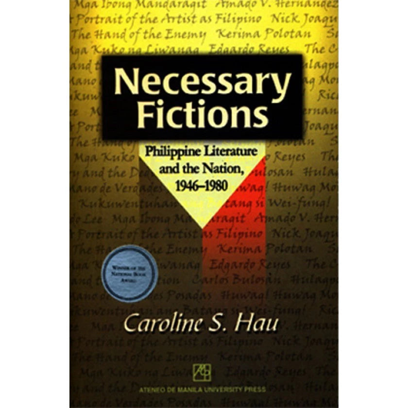 Necessary Fictions: Philippine Literature and the Nation, 1946-1980 Front Cover