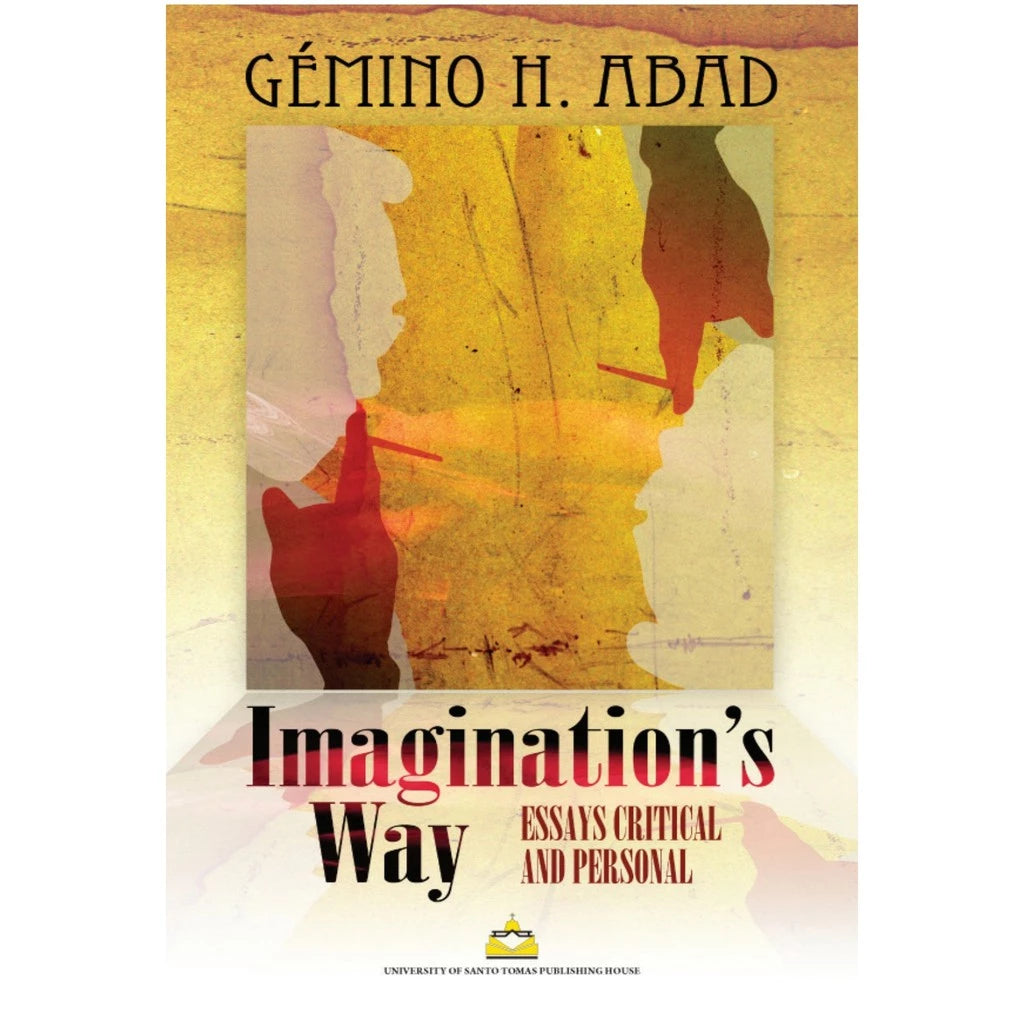 Imagination's Way: Essays Critical and Personal by Gemino H. Abad Front Cover