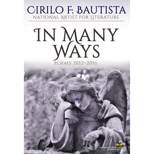 In Many Ways: Poems 2012-2016 by Cirilo F. Bautista Front Cover