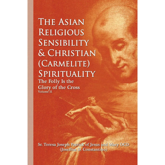 The Asian Religious Sensibility & Christian (Carmelite) Spirituality Vol 2 Front Cover