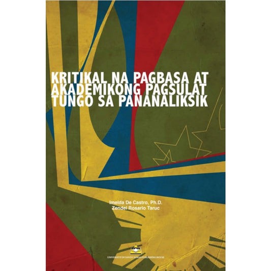 Kritikal na Pagbasa at Pagsulat Tungo sa Pananaliksik by Imelda de Castro, Zendel Rosario Taruc Front Cover