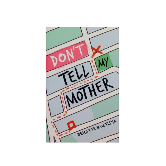 Don’t Tell My Mother by Brigitte Bautista Front Cover