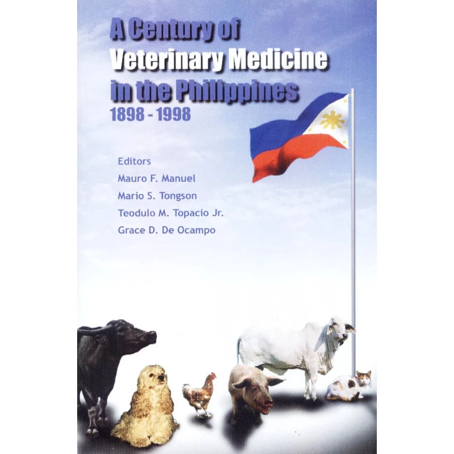 A Century of Veterinary Medicine in the Philippines 1898-1998 Front Cover