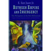 Between Empire and Insurgency: The Philippines in the New Millennium Essays in History, Comparative Front Cover