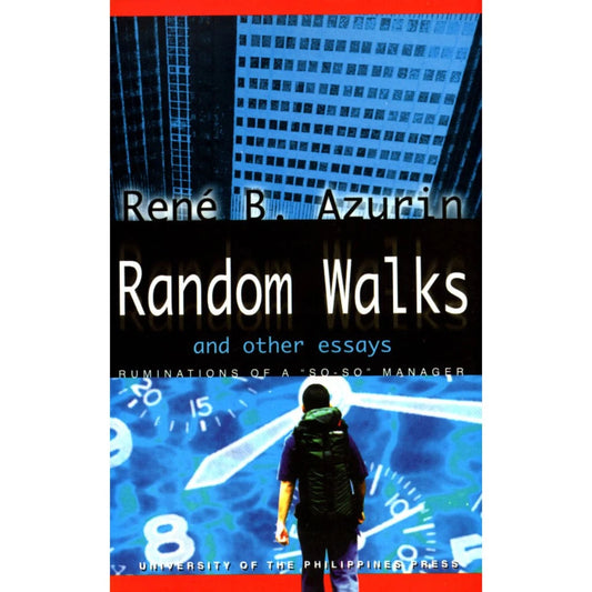 Random Walks and other Essays: Ruminations of a "So-so" Manager Front Cover